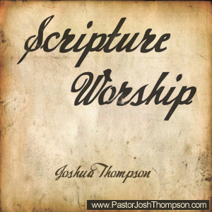 Scripture Worship